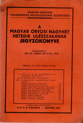 Dr. Horai Gusztáv - A Magyar Orvosi Nagyhét hetedik ülésszakának jegyzőkönyve