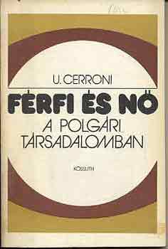 Umberto Cerroni - F�rfi �s n� a polg�ri t�rsadalomban