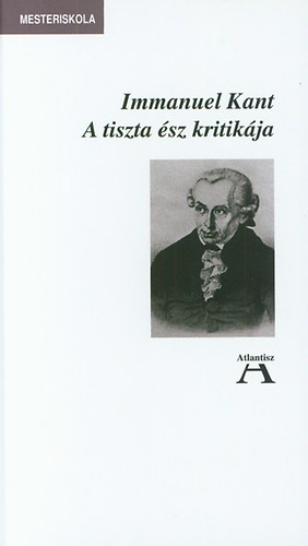 Immanuel Kant - A tiszta sz kritikja