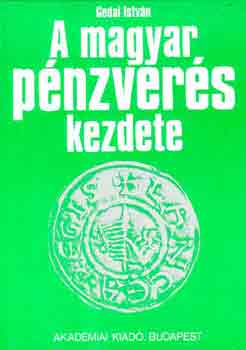 Gedai István - A magyar pénzverés kezdete