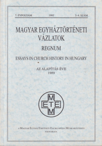 Zombori Istvn  (szerk.) - Magyar egyhztrtneti vzlatok 7. vf. 1995. 3-4. szm
