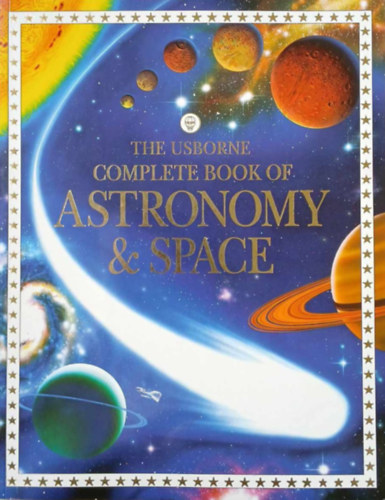 Lisa-Smith, Alastair Miles - The Usborne Complete Book of Astronomy & Space