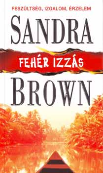 Sandra Brown - Fehér izzás