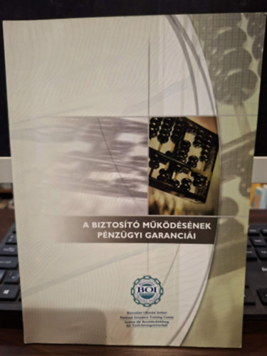 Dr. Forg�cs Zolt�n - A biztos�t� m�k�d�s�nek p�nz�gyi garanci�i
