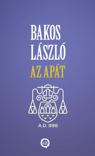Bakos L�szl� - Az ap�t