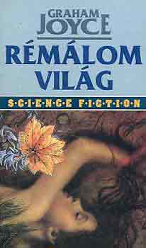 Graham Joyce - Rémálom világ
