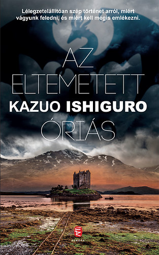Kazuo Ishiguro - Az eltemetett �ri�s