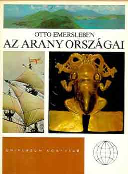 Otto Emersleben - Az arany orsz�gai