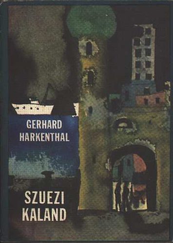 Gerhard Harkenthal - Szuezi kaland
