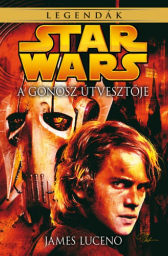 James Luceno - Star Wars: A gonosz tvesztje