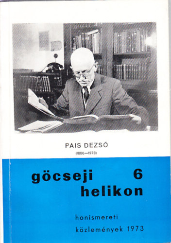 Flp Istvn  (szerk.) - Gcseji Helikon 6. (Honismereti kzlemnyek 1973.)- Tanulmnyok