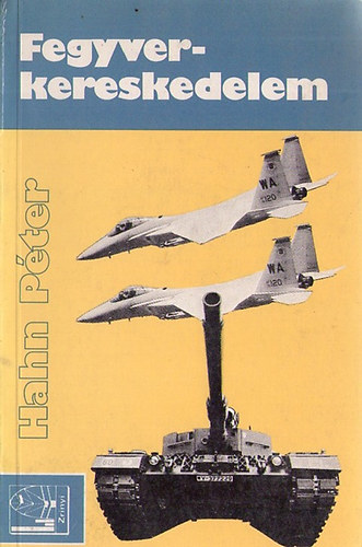 Hahn P�ter - Fegyverkereskedelem