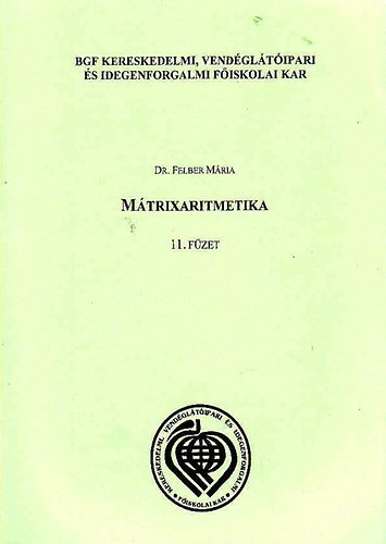 dr. Felber M�ria - M�trixaritmetika 11. f�zet