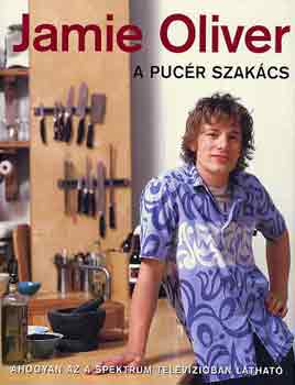 Jamie Oliver - A pucér szakács