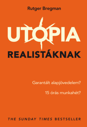 Rutger Bregman - Utpia realistknak