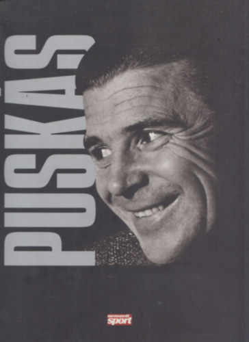 Szöllősi György - Puskás 1927-2006 (Nemzeti Sport Könyvek)