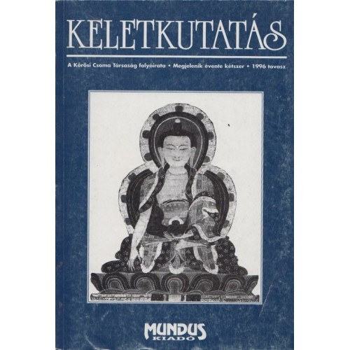 Dvid Gza-Fodor Pl - Keletkutats. Tanulmnyok az orientalisztika krbl 1996 tavasz