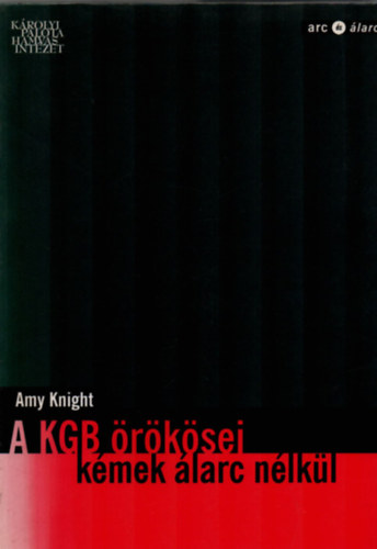 Amy Knight - A KGB �r�k�sei