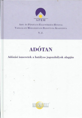 Mszros Gyuln szerk. - Adtan: Adzsi ismeretek a hatlyos jogszablyok alapjn