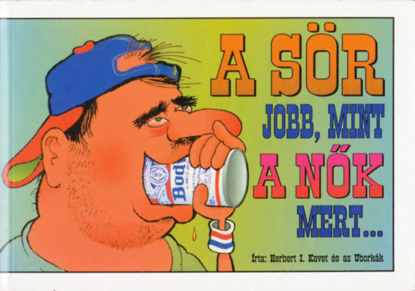 Kavet �s az ubork�k - A s�r jobb, mint a n�k mert...