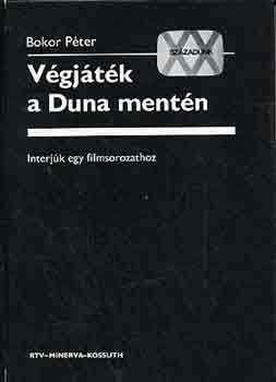 Bokor Péter - Végjáték a Duna mentén