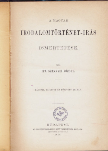 ifj. Szinnyei Jzsef  (szerk.) - A magyar irodalomtrtnet-irs ismertetse.