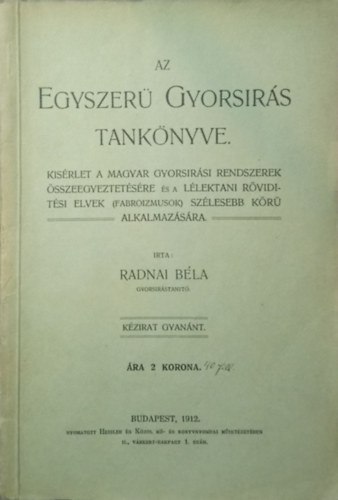 Radnai Béla - Az egyszerű gyorsírás tankönyve