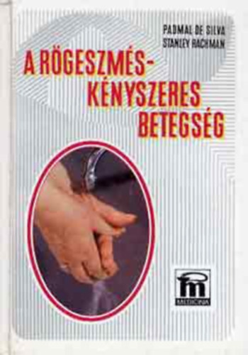 De Silva-Rachman - A rögeszmés-kényszeres betegség