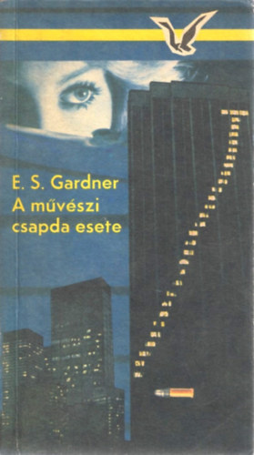 Erle Stanley Gardner - A művészi csapda esete