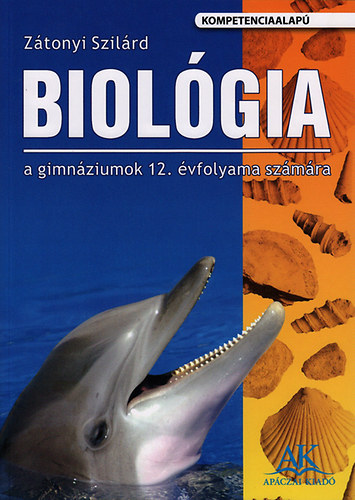 Z�tonyi Szil�rd - Biol�gia a gimn�ziumok 12. �vfolyama sz�m�ra