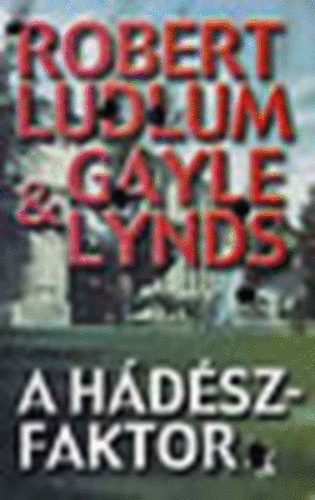 Robert Ludlum; Gayle Lynds - A H�d�sz-faktor