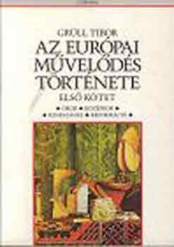 Grüll Tibor - Az európai művelődés története I. (tankönyv)