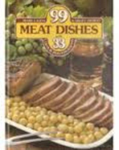 Maru Lajos Károly Hemző - 99 Meat Dishes