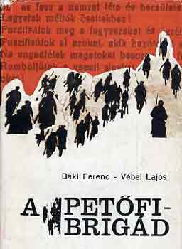 Baki Ferenc-Vébel Lajos - A Petőfi-brigád