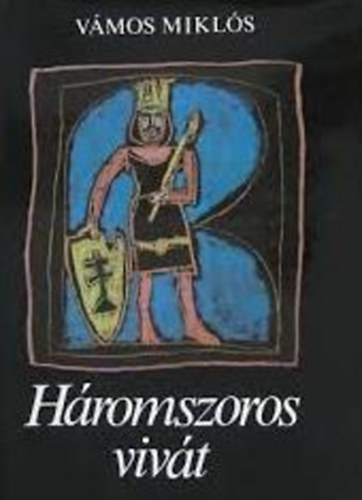 Vmos Mikls - Hromszoros vivt