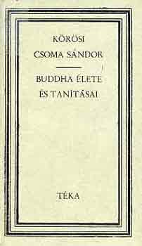 Alexander Krsi Csoma Sndor/Csoma de Krs - Buddha lete s tantsai