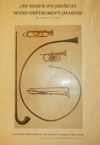 Lyndesay G. Langwill - An Index of Musical Wind Instrument Makers