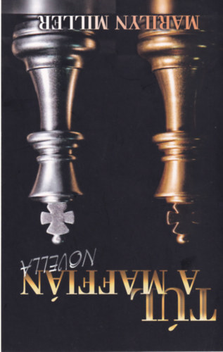 Marilyn Miller - Túl a maffián - novella