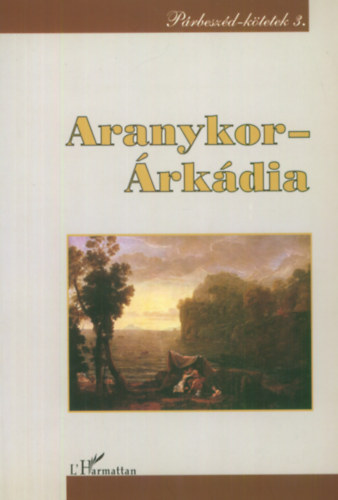 Ferenczi Attila  Kro Katalin (szerk.) - Aranykor-rkdia - jelents s irodalmi hagyomnyozds