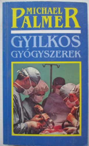 Michael Palmer - Gyilkos gyógyszerek