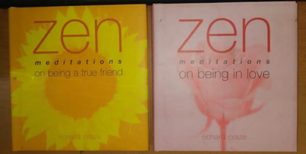 Richard Craze - Zen Meditations: on being a true friend + on being in love (2 ktet)