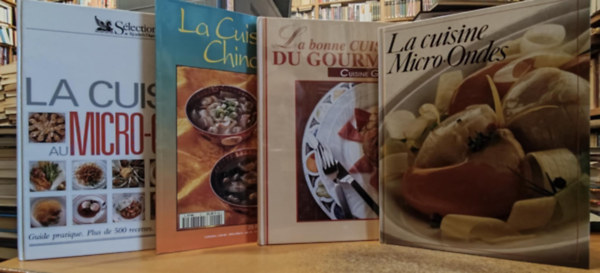 4 db francia nyelv szakcsknyv: La cuisine Micro-Ondes + La bonne Cuisine du Gourmet + La Cuisine Chinoise 6 + La Cuisine au Micro-Ondes