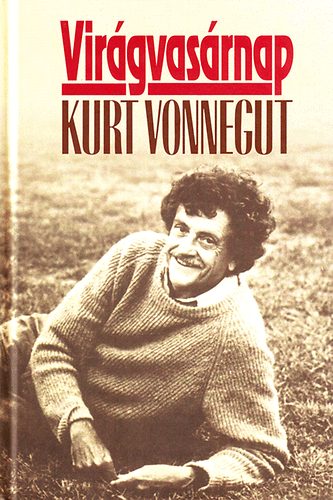Kurt Vonnegut - Vir�gvas�rnap