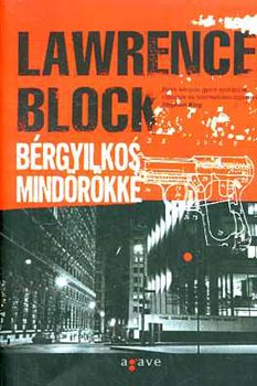 Lawrence Block - B�rgyilkos mind�r�kk�