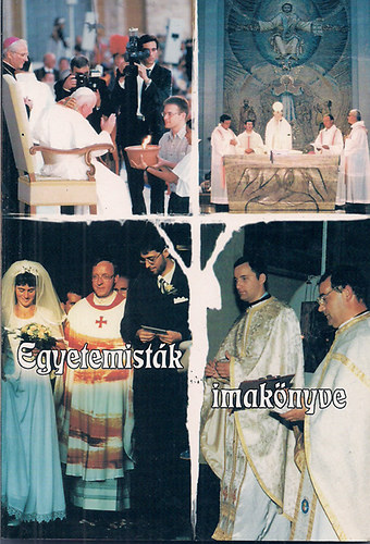 szerk:Dr. P�kozdi Istv�n - Egyetemist�k imak�nyve