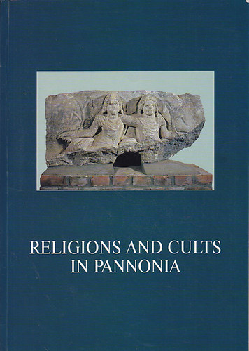 Fitz Jen  (szerk.) - Religions and Cults in Pannonia