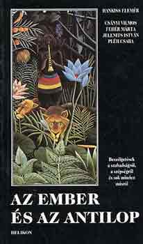 Hankiss-Cs�nyi-Feh�r-Pl�h - Az ember �s az antilop