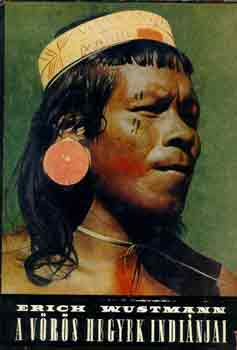 Erich Wustmann - A v�r�s hegyek indi�njai