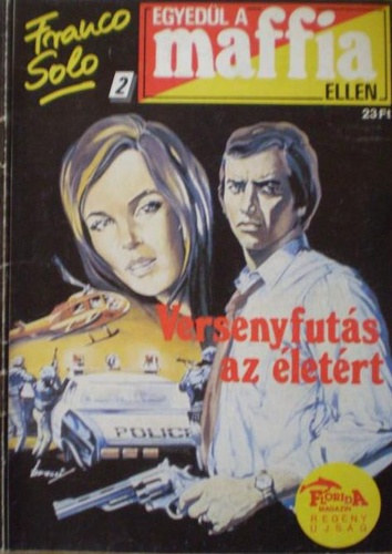 Franco Solo - Versenyfut�s az �let�rt (Egyed�l a maffia ellen)