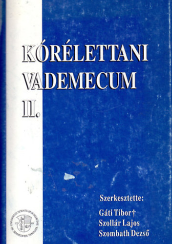Szerk.: Gti Tibor-Szollr Lajos-Szombath Dezs - Krlettani vademecum I.